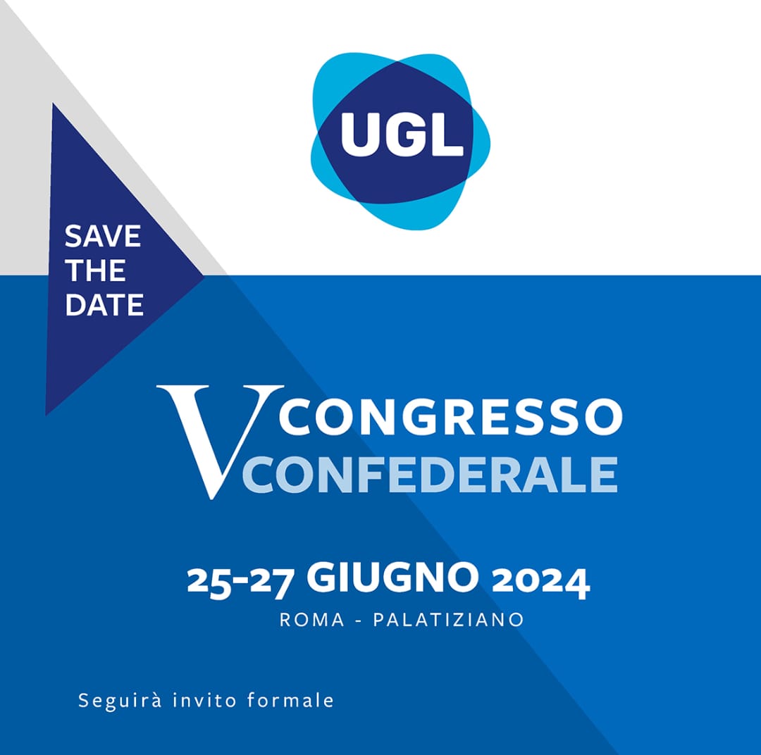 Ugl, il congresso confederale si terrà a Roma dal 25 al 27 giugno